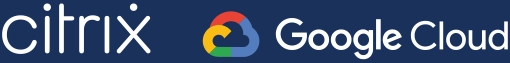 Citrix and Google Cloud